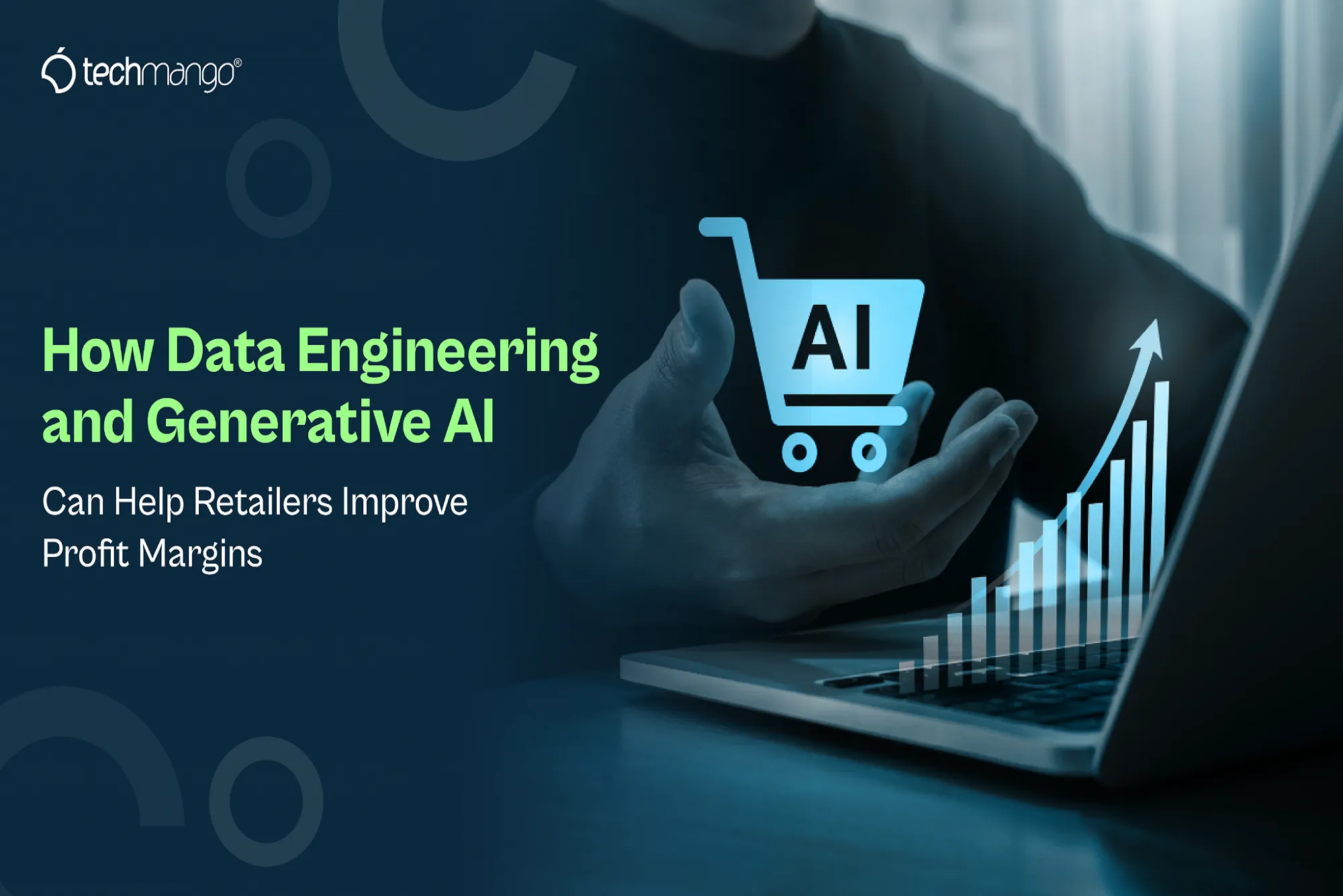 Data Engineering and Generative AI Can Help Retailers Improve Profit